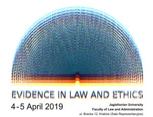 Międzynarodowa konferencja "Evidence in Law and Ethics" – 4-5 kwietnia 2019